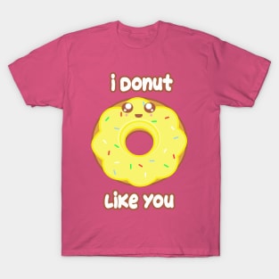 Donut Like you T-Shirt